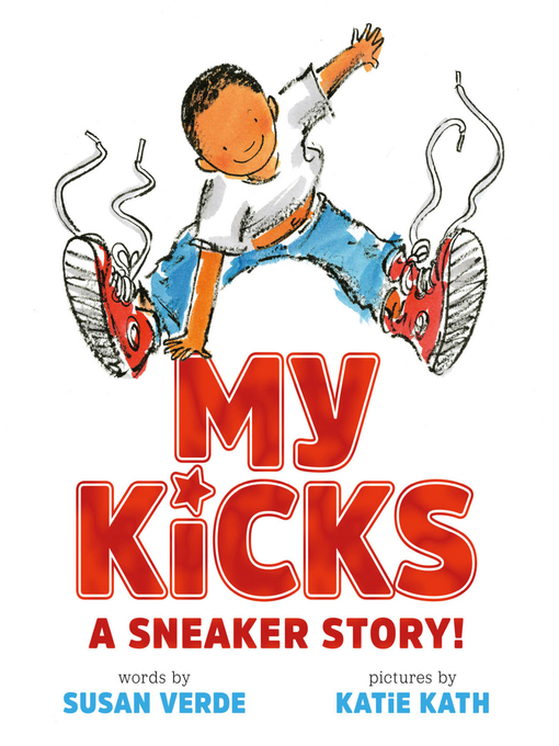 Title details for My Kicks by Susan Verde - Available